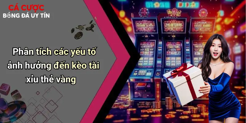Phân tích các yếu tố ảnh hưởng đến kèo tài xỉu thẻ vàng