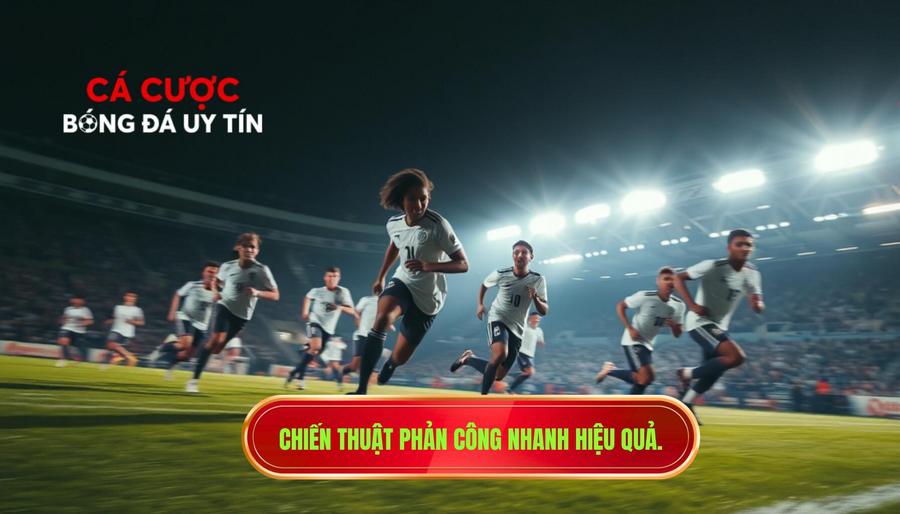 Chiến thuật phản công nhanh hiệu quả