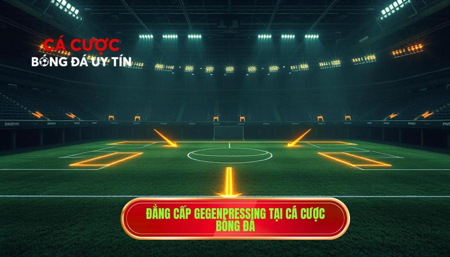 Đẳng cấp Gegenpressing tại CÁ CƯỢC BÓNG ĐÁ